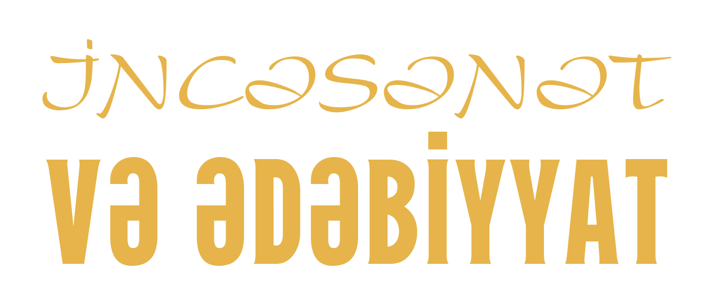 İNCƏSƏNƏT VƏ ƏDƏBİYYAT